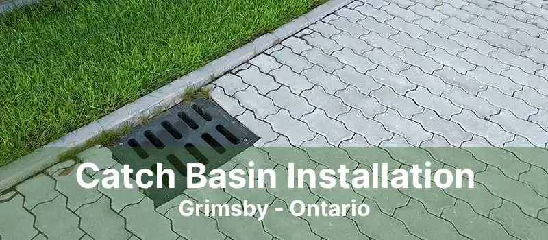 Catch Basin Installation Grimsby - Ontario