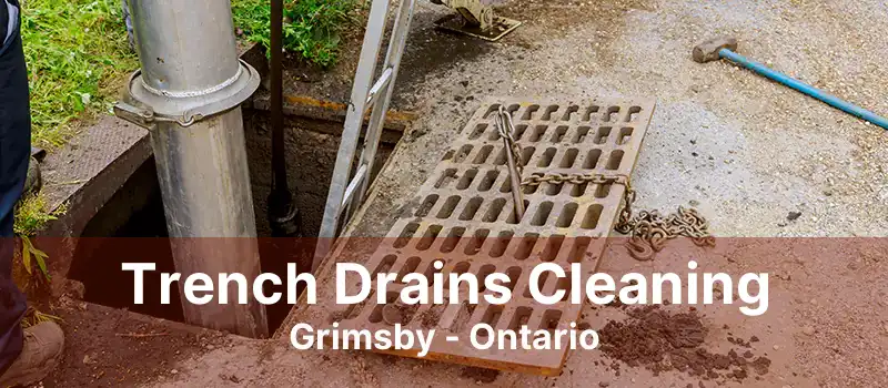 Trench Drains Cleaning Grimsby - Ontario